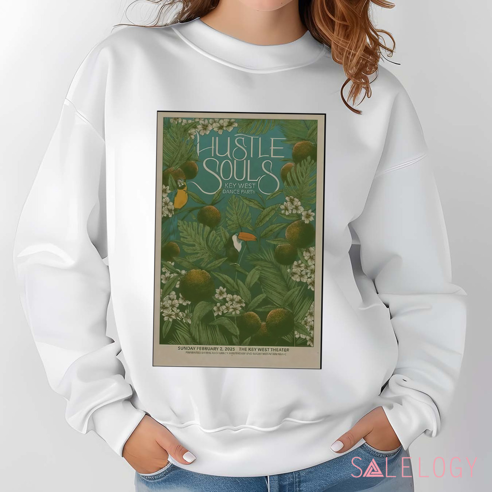 Hustle Souls Key West Dance Party Key West Theater in Key West FL Feb 2 2025 Poster Shirt