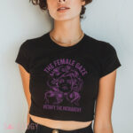 The Female Gaze Petrify The Patriarchy Shirt