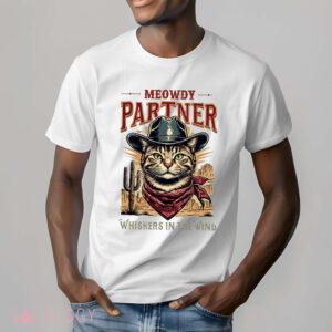 Meowdy Partner Cowboy Cat Whiskers In The Wind Shirt