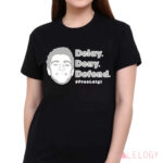 Delay Deny Defend Free Luigi Shirt