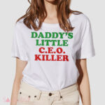 Daddy's Little CEO Killer Shirt