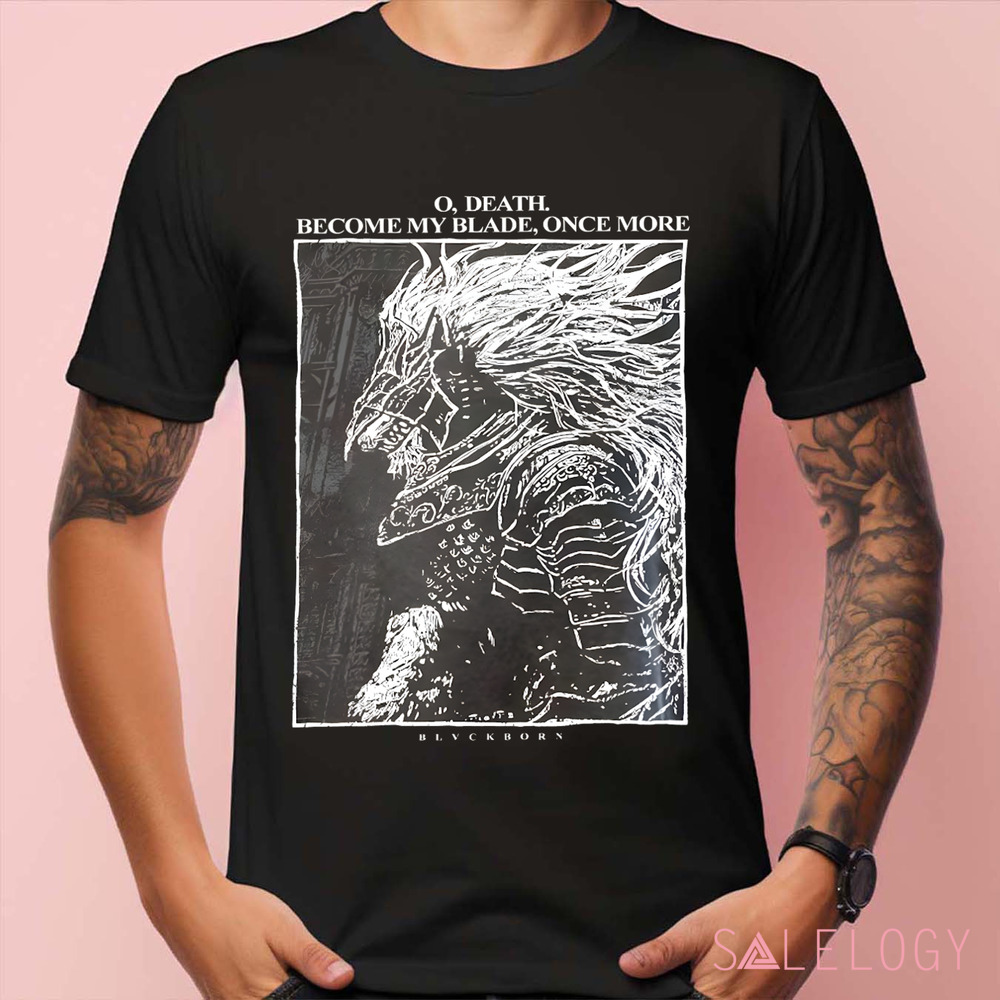 Maliketh The Black Blade O Death Become My Blade Once More Shirt