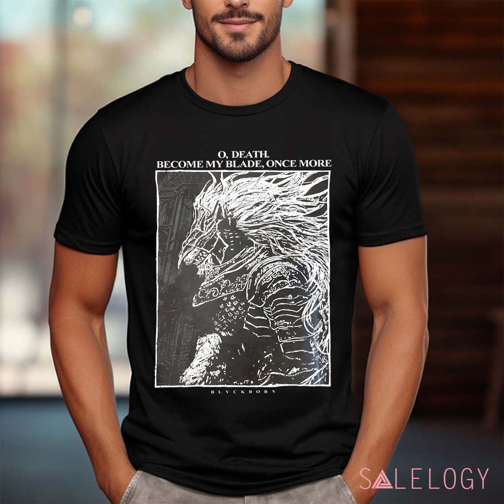 Maliketh The Black Blade O Death Become My Blade Once More Shirt