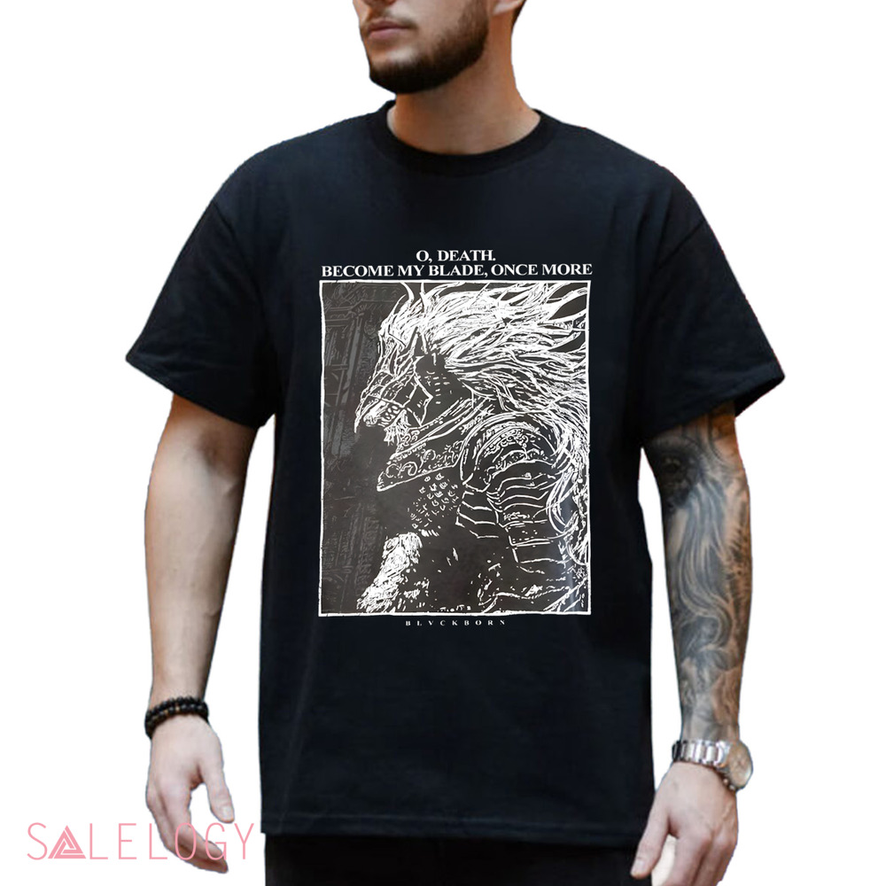 Maliketh The Black Blade O Death Become My Blade Once More Shirt