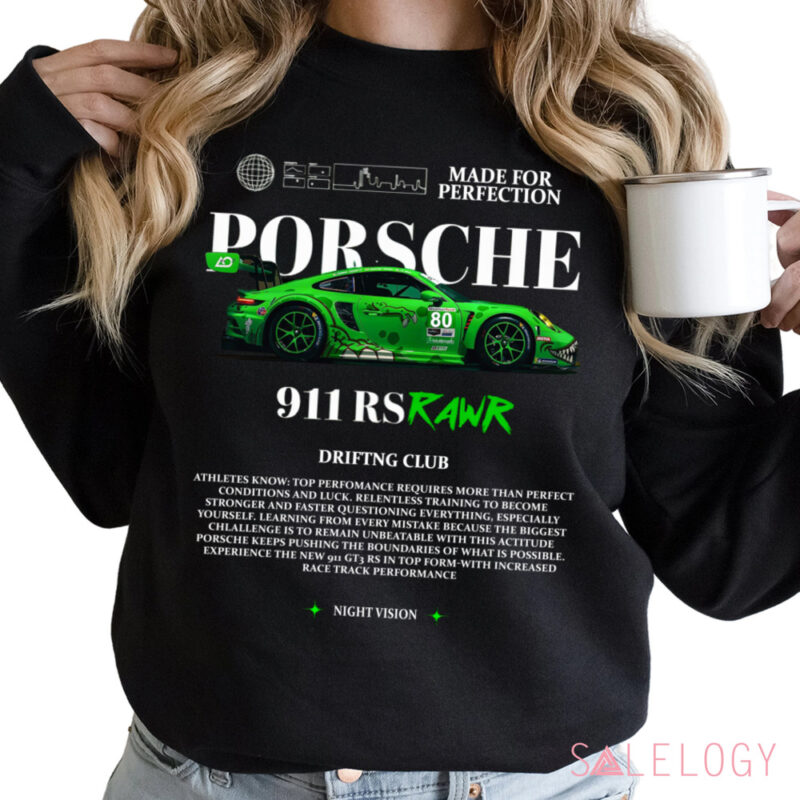 Porsche 911 RSRAWR Made For Perfection Drifting Club Shirt