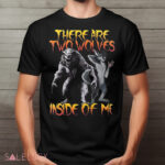 Two wolves inside of me shirt