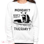 Raccoon Monday What’s Next Tuesday Shirt