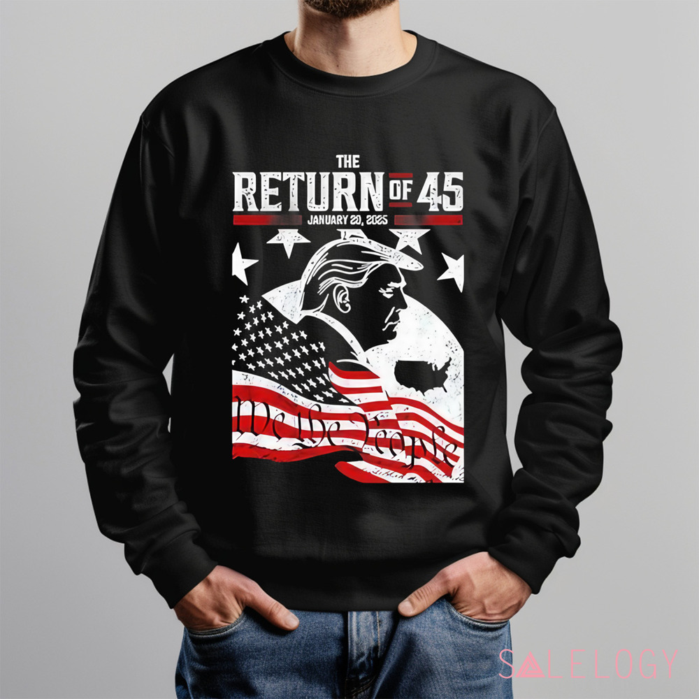 Trump The Return Of 45 January 20 2025 Shirt