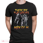 Two wolves inside of me shirt