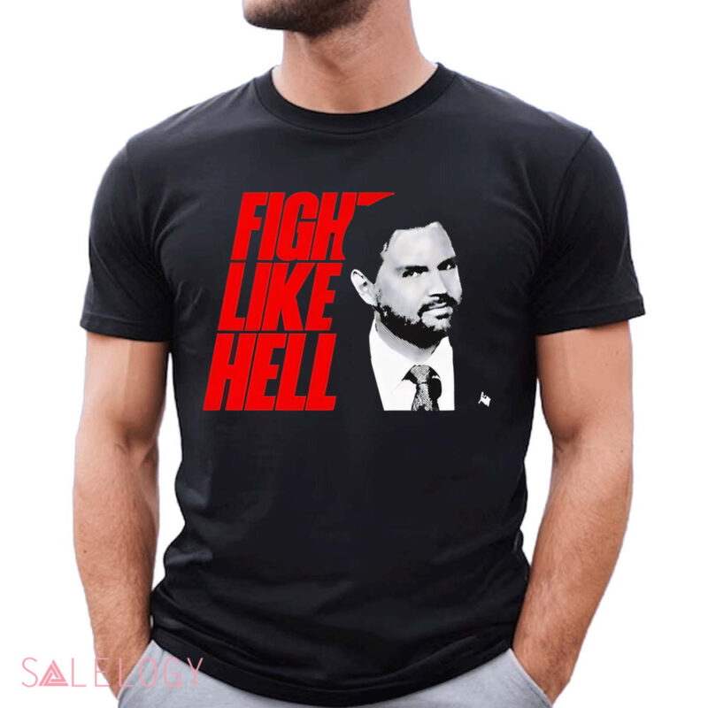 Vance Fight Like Hell Shirt