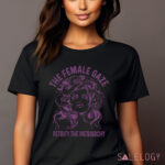 The Female Gaze Petrify The Patriarchy Shirt