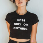 ODTE 100% Or Nothing Shirt