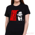 Vance Fight Like Hell Shirt