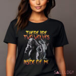 Two wolves inside of me shirt