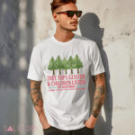 Tree Tops Glisten and Children Listen to Nothing Shirt