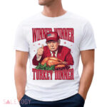 Trump Winner Winner Turkey Dinner Thanksgiving Shirt