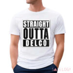 Straight Outta Delco Shirt