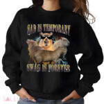 Capybara Sad Is Temporary Swag is Forever Meme Shirt