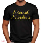 Eternal Sunshine Shirt