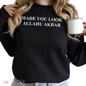 Made You Look Allahu Akbar Shirt