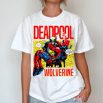 Deadpool Wolverine Did We Just Become Best Bubs Nope Shirt