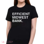 Efficient Midwest Bank Shirt