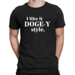 I like it DOGE-Y style shirt