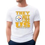 Pittsburgh Steelers They Not Like Us Steelers 2024 T Shirt