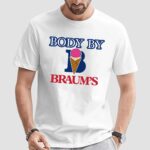 Body By Braums T Shirt