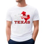 It is baseball time in Texas 2025 T Shirt