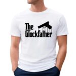 Gun The Glockfather T Shirt