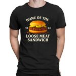 Home Of The Loose Meat Sandwich 1854 Skippers Loose Meat T Shirt