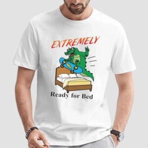 Skateboarding Crocodile Extremely Ready For Bed T Shirt