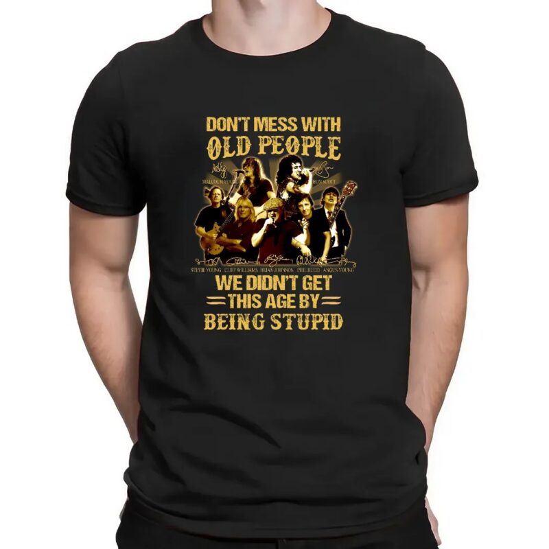 ACDC Do Not Mess With Old People We Did Not Get This Age By Being Stupid Signature Vintage Shirt