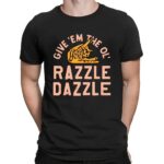 Cat Give 'Em The Ol' Razzle Dazzle Vintage Shirt