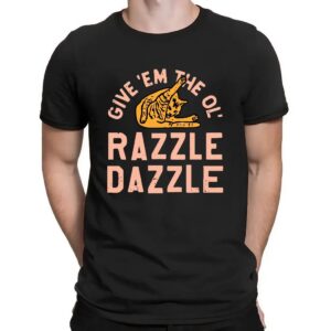 Cat Give 'Em The Ol' Razzle Dazzle Vintage Shirt