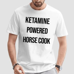 Ketamine Powered Horse Cock T Shirt