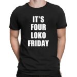 It's Four Loko Friday And I Have A Gun Shirt