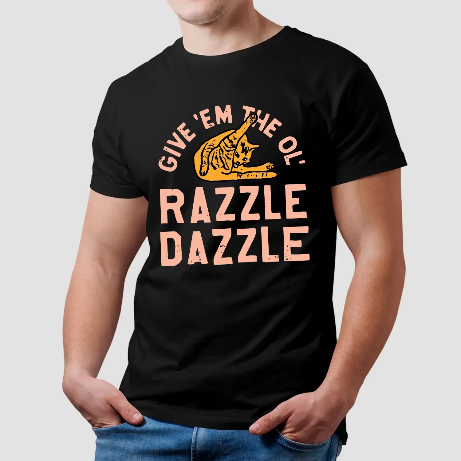 Cat Give 'Em The Ol' Razzle Dazzle Vintage Shirt