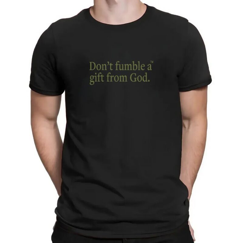Don't Fumble A Gift From God Thoughts & Prayers To Those Who Lost Me