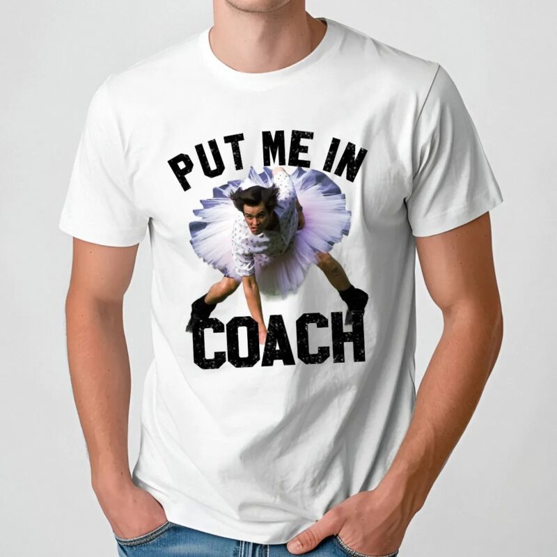 Funny Put Me in Coach Jim Carey T-shirt, Put Me in Coach Jim Carey Sweatshirt