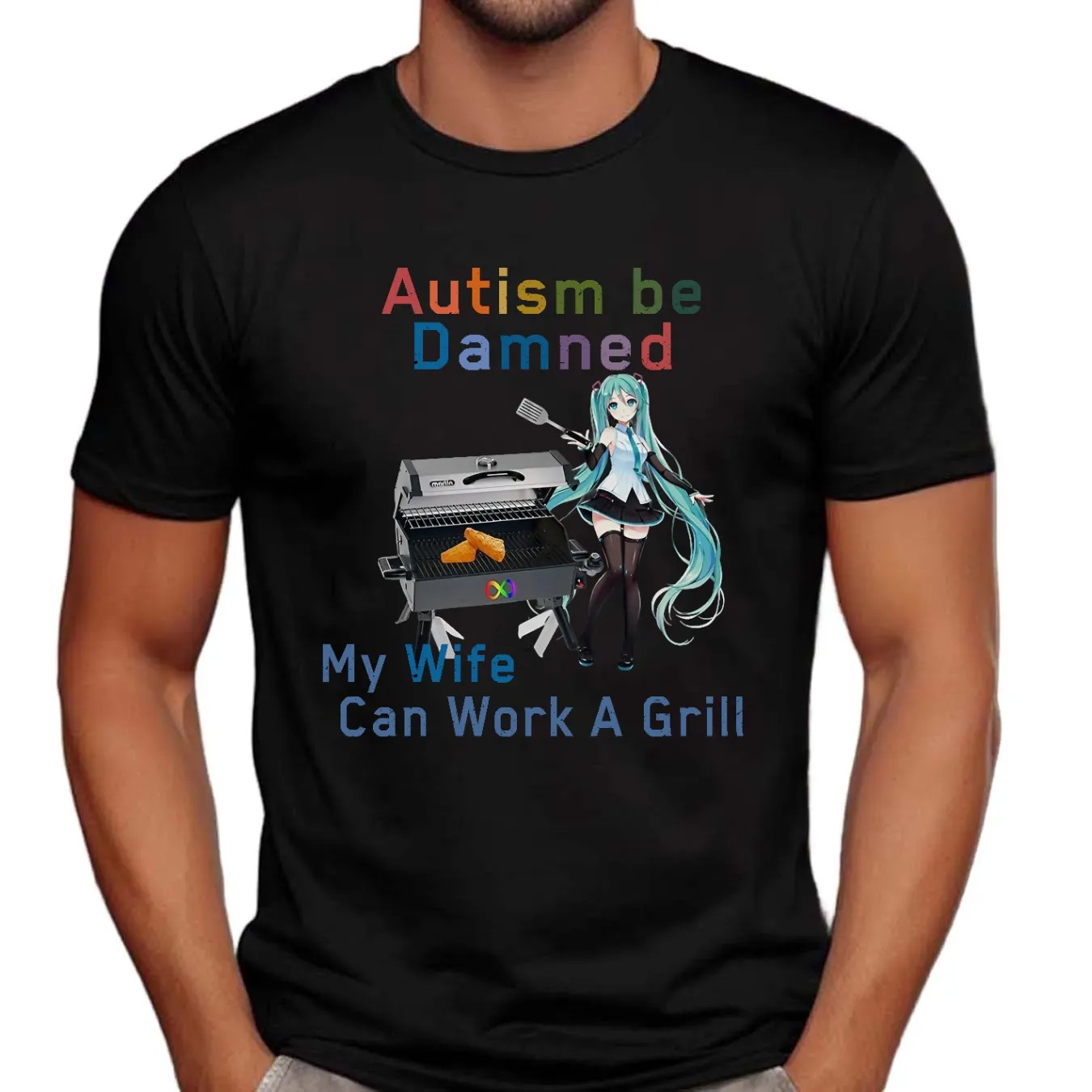 Hatsune Miku Autism Be Damned My Wife Can Work A Grill Shirt