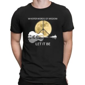Guitar Moon Hippie Whisper Words Of Wisdom Let It Be Shirt