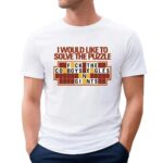 I Would Like To Solve The Puzzle Fuck The Cowboy Eagles And Giants T Shirt