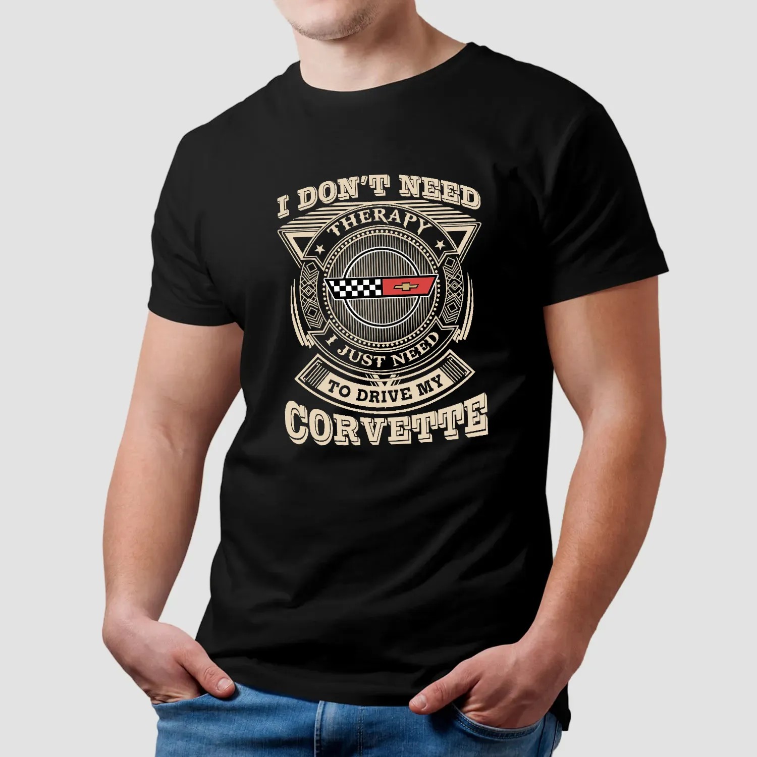 I Don't Need Therapy I Just Need To Drive My Corvette Shirt