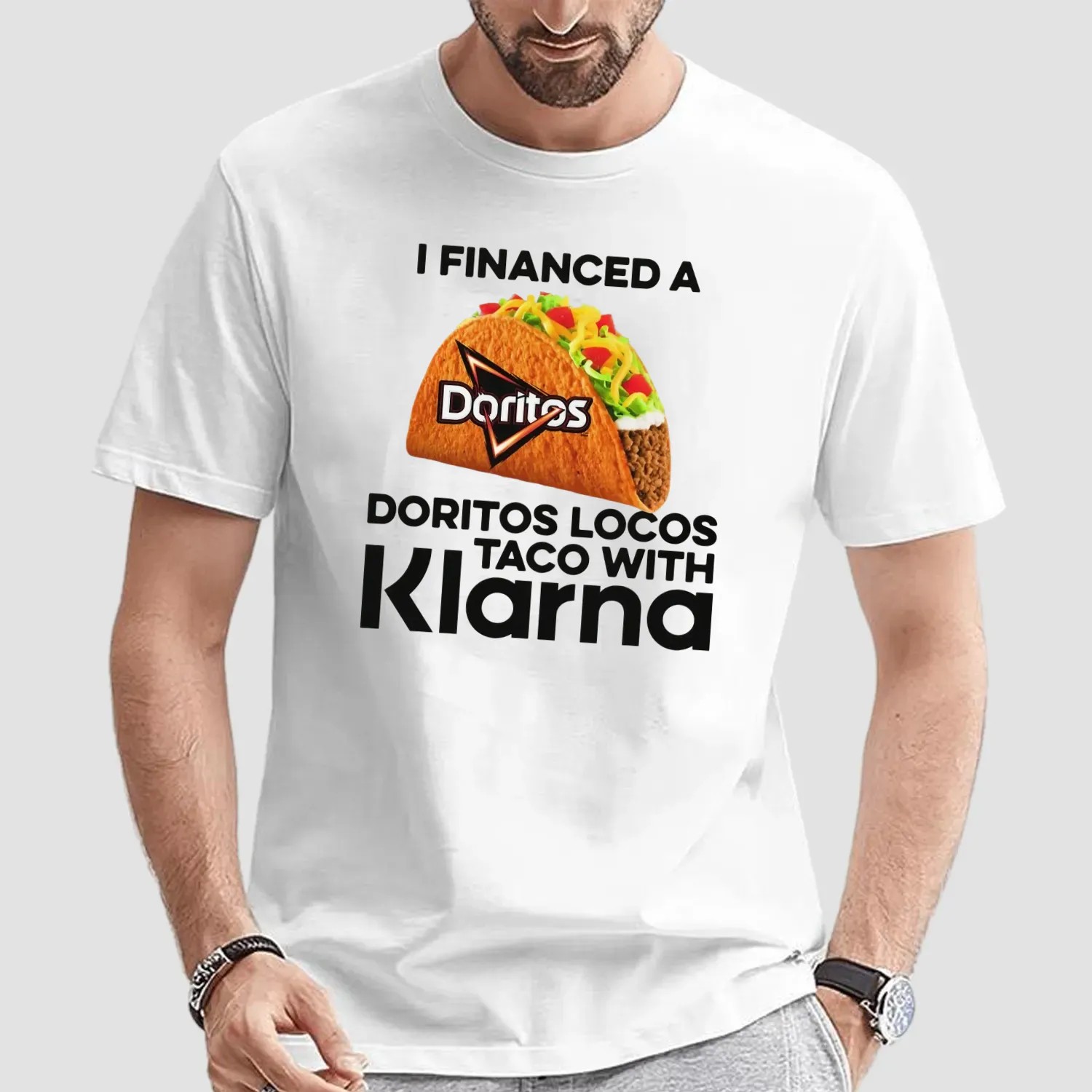 I Financed A Doritos Locos Taco With Klarna App T Shirt