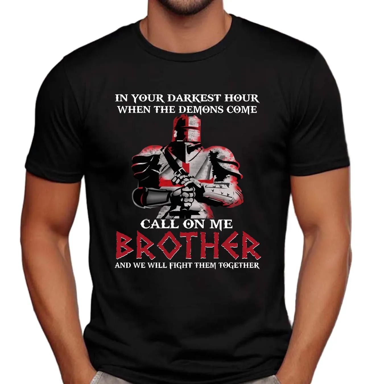 In Your Darkest Hour When The Demons Come Call On Me Brother And We Will Fight Them Together Shirt