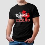 It is baseball time in Texas 2025 shirt