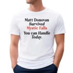 Matt Donovan Survived Mystic Falls You Can Handle Today Mug