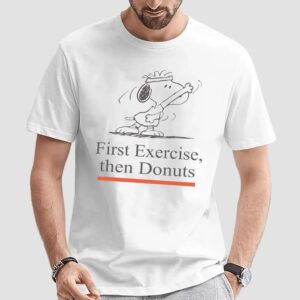 Snoopy First Exercise Then Donuts T Shirt